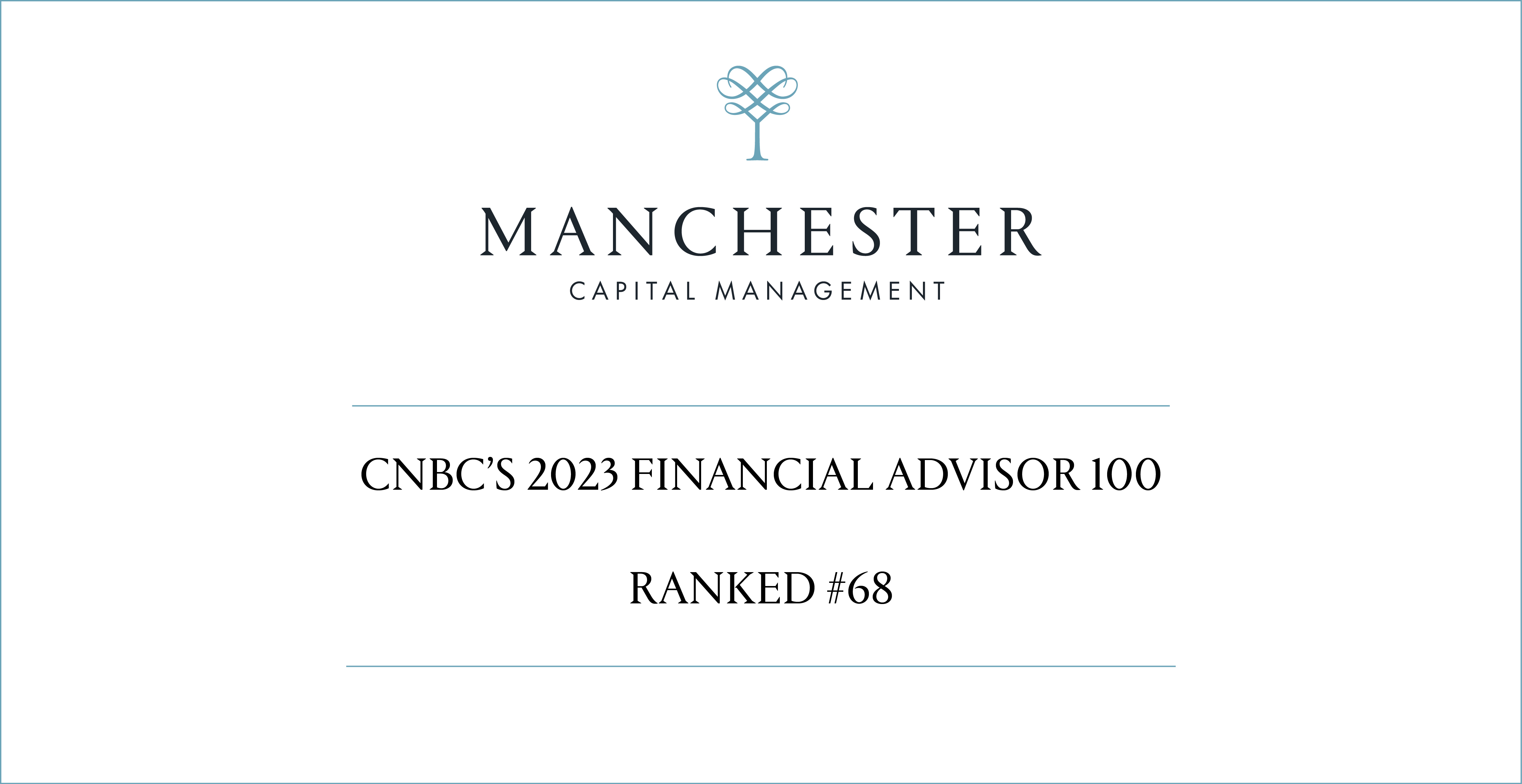 Manchester Capital Management named on CNBC Financial Advisor 100